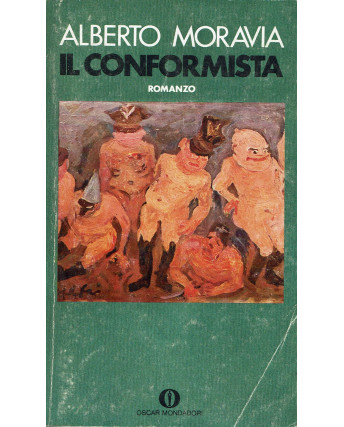 Alberto Moravia: Il conformista ed. Oscar Mondadori n.441 1976 A70