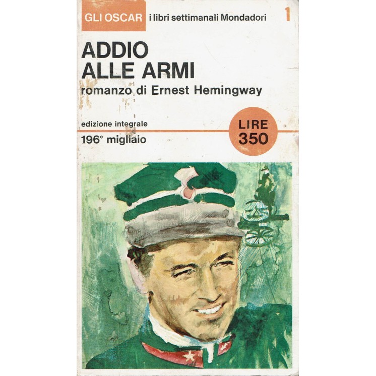 Hemingway: Addio alle armi ed. Oscar Mondadori n.1 196 migliaio 1965 A62