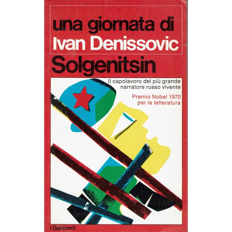 Solgenitsin: Una giornata di Ivan Denissovic ed. I Garzanti 225 1970 A62