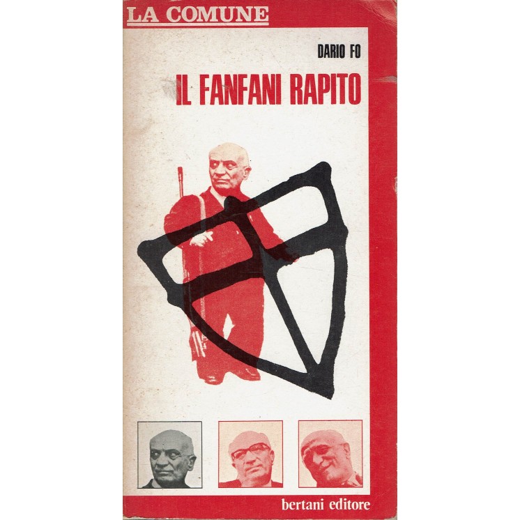 Dario Fo: Il fanfani rapito ed. Bertani 1975 A62