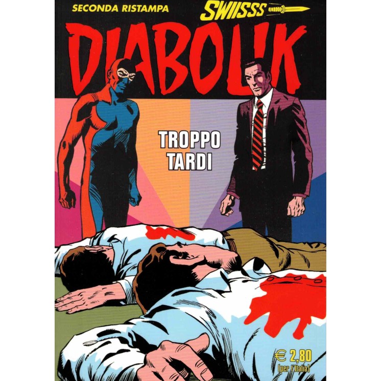 Diabolik Swiisss  312 troppo tardi ed. Astorina
