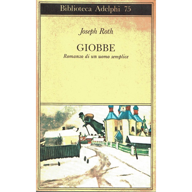 Joseph Roth : Giobbe romanzo di uomo semplice ed. Adelphi  A73