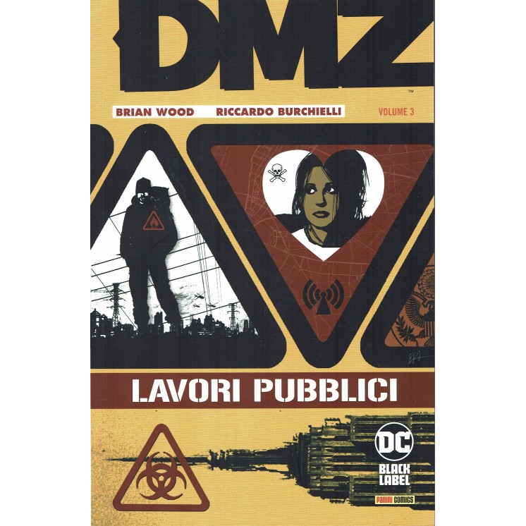 Dc Black Label : DMZ  3 lavori pubblici di Wood e Burchielli Panini NUOVO SU25