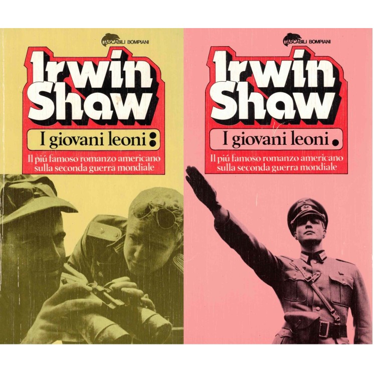 Irwin Shaw : i giovani leoni vol. 1 e 2 ed. Bompiani tascabili A35