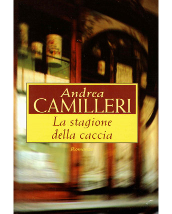 Andrea Camilleri : la stagione della caccia ed. Mondolibri A35