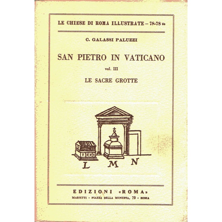 Chiese di Roma illustrate San Pietro Vaticano vol. III sacre grotte ed. Roma A59 