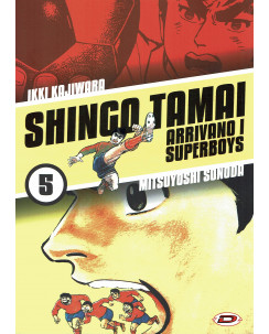 Shingo Tamai   5 arrivano i Superboys di Sonoda ed. Dynit NUOVO 