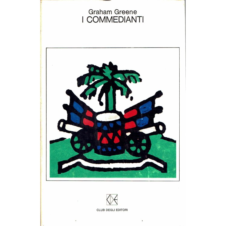 Graham Greene : i commedianti ed. Club degli Editori A92