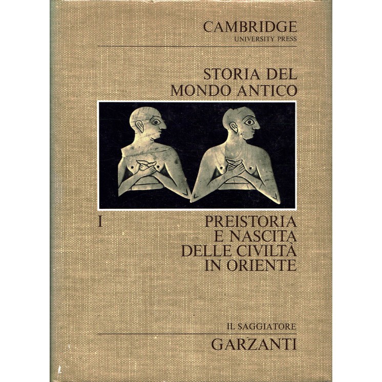 Storia Mondo Antico  1 preistoria nascita civiltà oriente ed. Cambridge A22