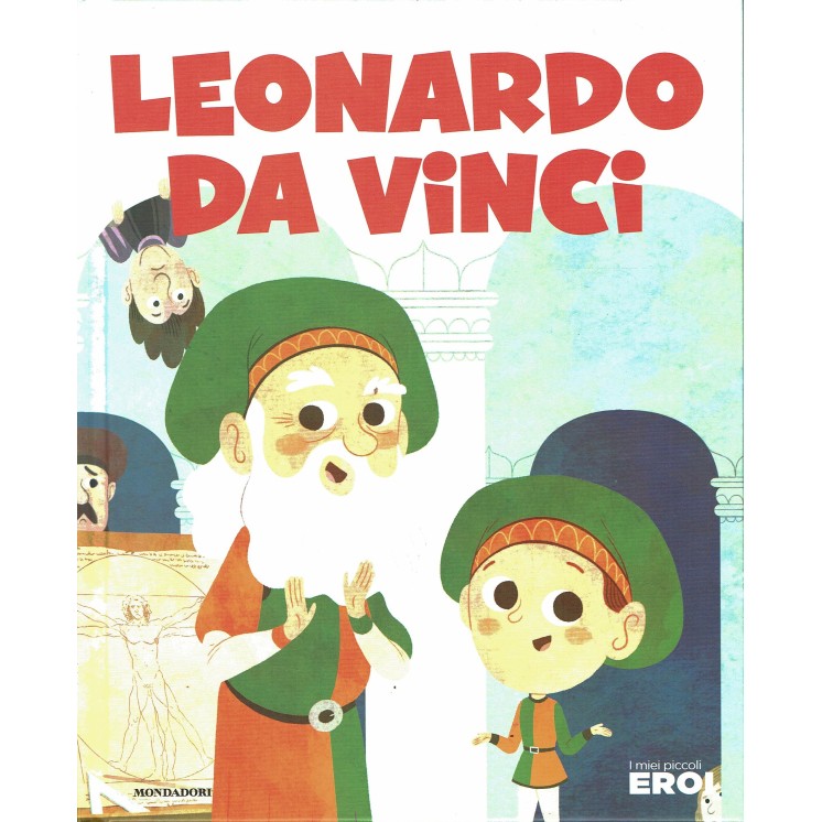 I miei piccoli eroi Leonardo da Vinci ed. Mondadori FF14