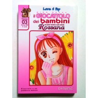 Rossana Il Giocattolo dei Bambini n. 3 di Miho Obana ed. Dynamic