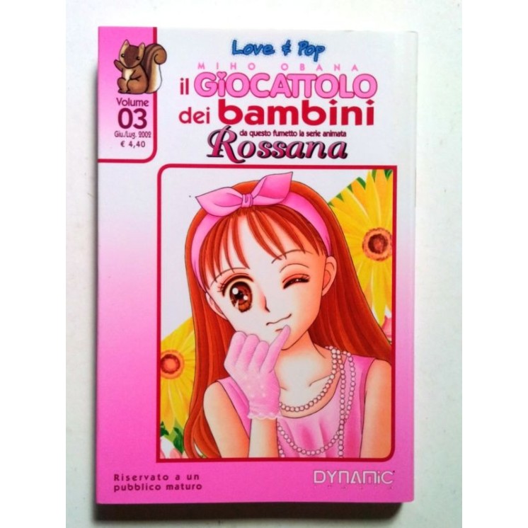 Rossana Il Giocattolo dei Bambini n. 3 di Miho Obana ed. Dynamic
