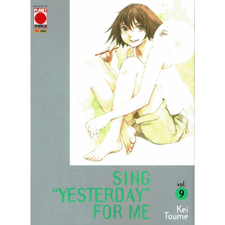 Sing Yesterday for me  9 di Kei Tome  ed. Panini NUOVO