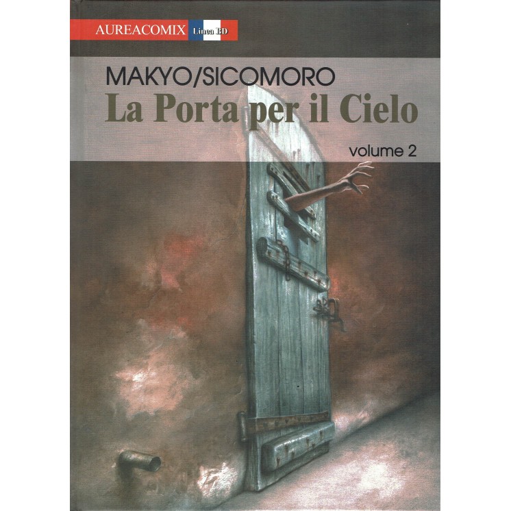 Aureacomix   2 la porta epr il cielo 2 di Sicomoro ed. Aurea NUOVO FU02 