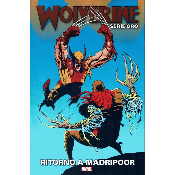 Wolverine serie Oro 15 ritorno a Madripor storia COMPLETA ed. Corriere FU32