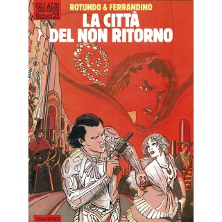 Gli albi Orient Express n.23 la città del non ritorno di Rotundo Isola Trov FU32