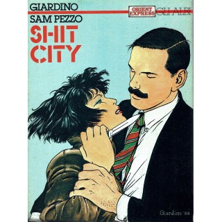 Gli albi Orient Express n. 7 Shit City di Giardino ed. Isola Trovata FU32