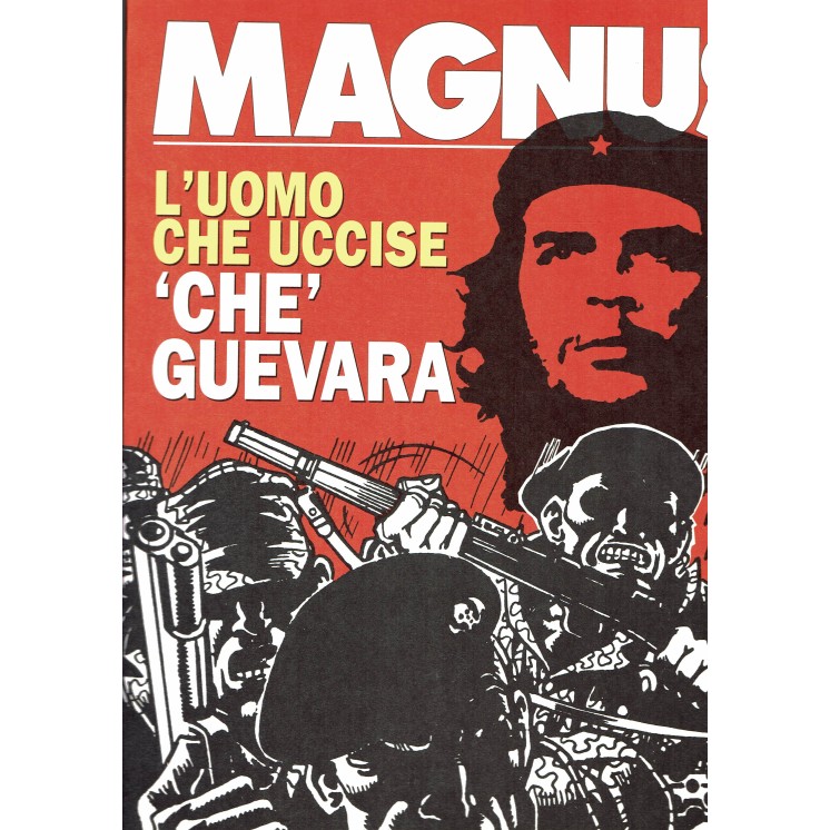 L'uomo che uccide Che Guevara di MAgnus collana Eldorada ed. Nuova F. FU32