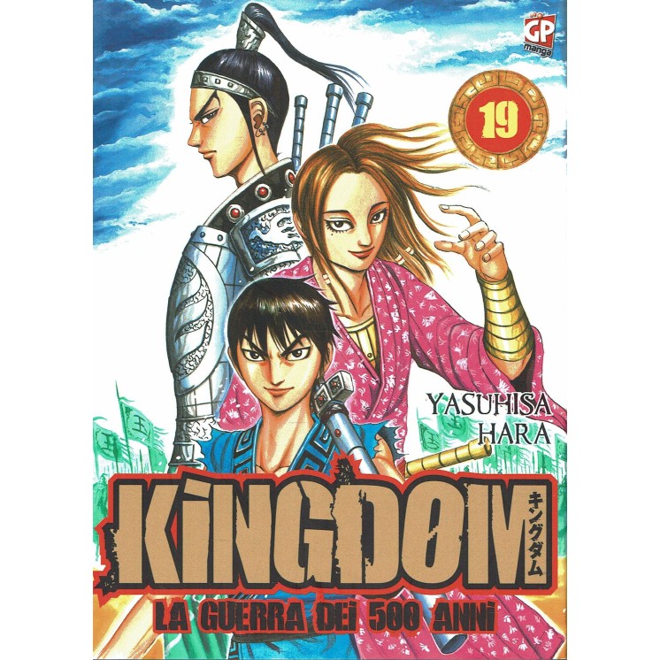 KINGDOM la guerra dei 500 anni  19 di Y. Hara ed. GP 