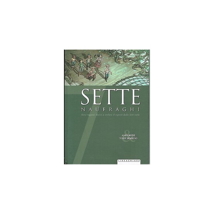 SETTE  NAUFRAGHI di Andoryss e T. Semedo ed. Lineachiara FU32