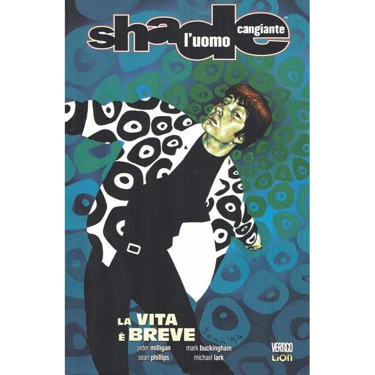 Shade l'uomo cangiante   9 la vita è breve di Milligan ed.LION Vertigo SU37