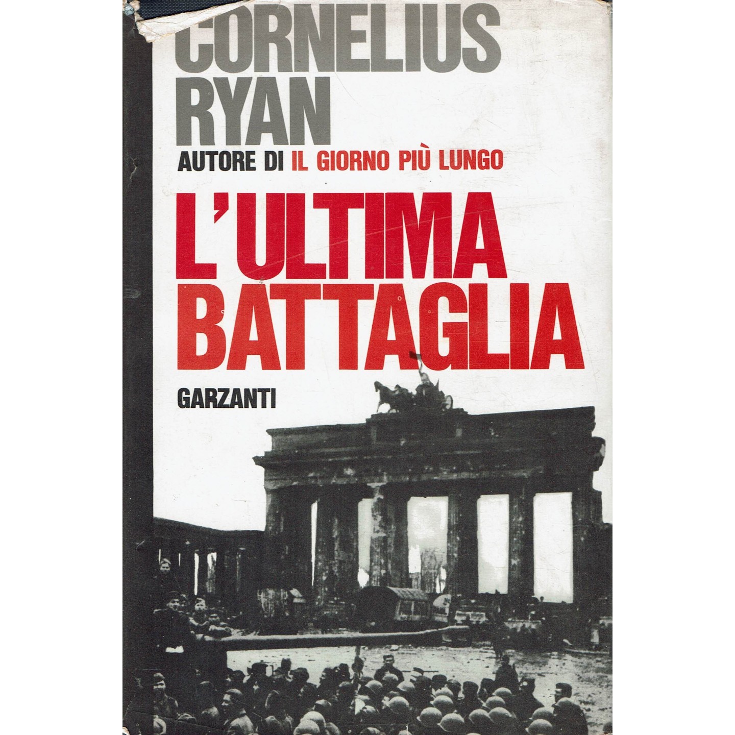 Cornelius Ryan : l'ultima battaglia ed. Garzanti A21