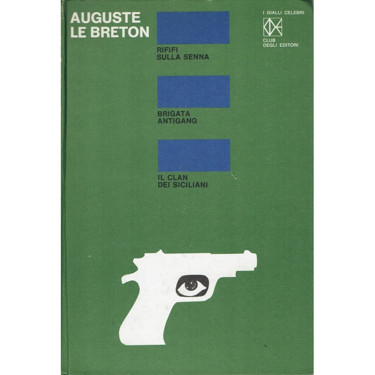 I gialli celebri 25 Le Breton : Rififi Senna Brigata antigang Club Editori A54