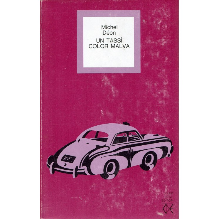 Michel Deon : un tassi color malva ed. Club Editori A54