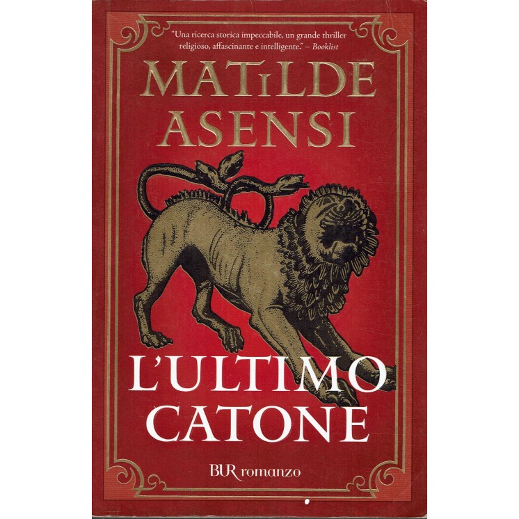 Matilde Asensi : l'ultimo Catone ed. Bur A44