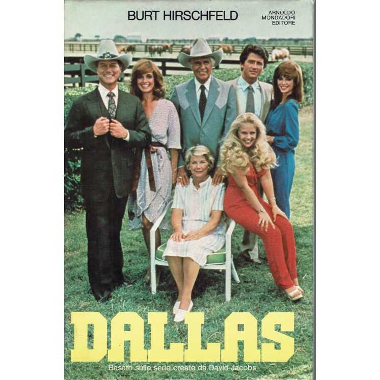 Burt Hirschfeld : Dallas ed. Mondadori A44
