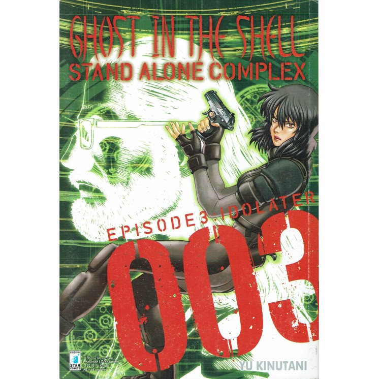Ghost In The Shell Stand Alone Complex di Yu Kinutani N. 3  Ed. Star Comics