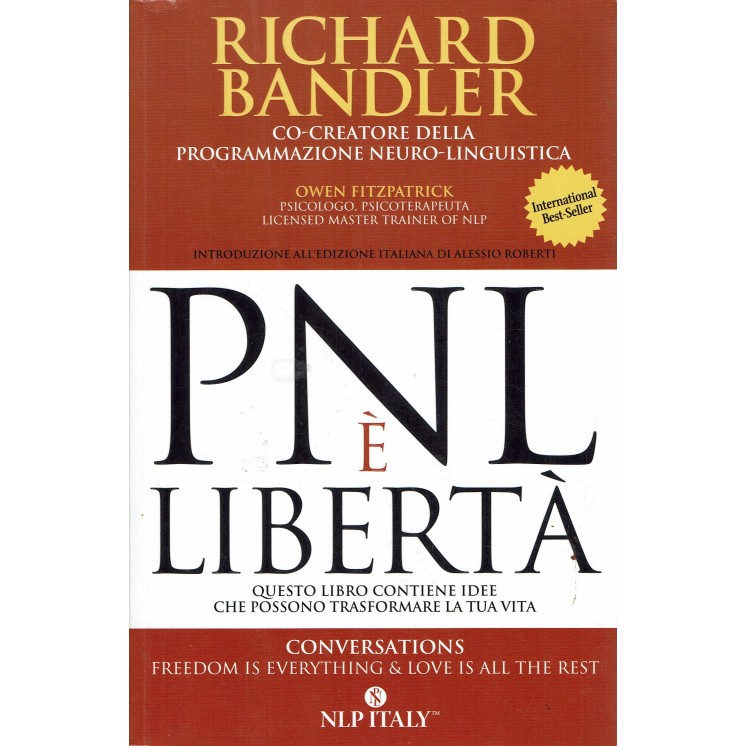 Richard Bandler : PNL è libertà ed. Nlp Italy A51