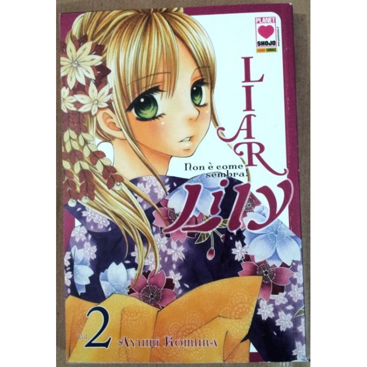 Liar Lily - Non è come sembra! n. 2 di Ayumi Komura ed.Panini *SCON...
