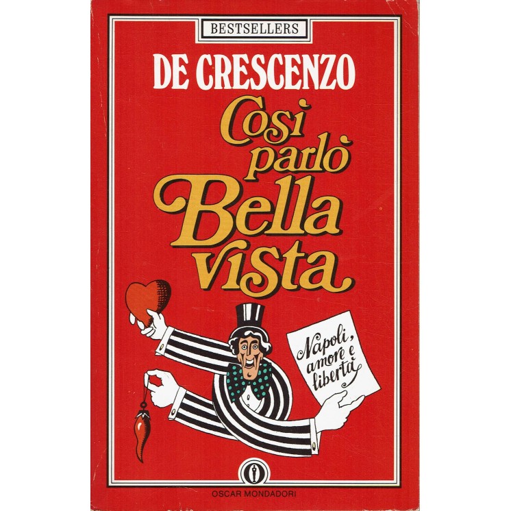 Luciano De Crescenzo : cosi parlò Bellavista ed. Oscar Mondadori A12