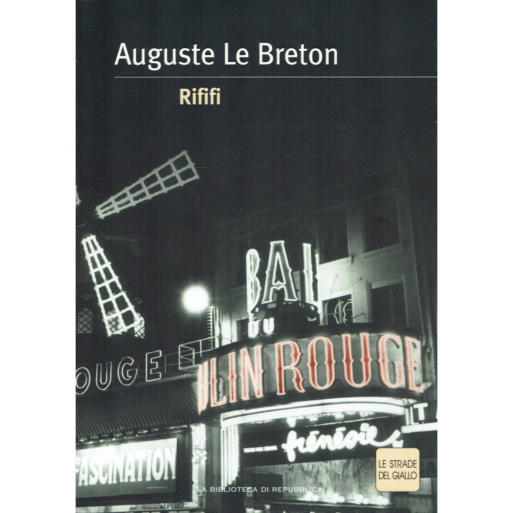 August Le Breton : Rififi ed. Biblioteca Repubblica A73