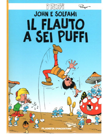 i Puffi: John e Solfami il flauto a sei Puffi di Peyo ed.Planeta FU41