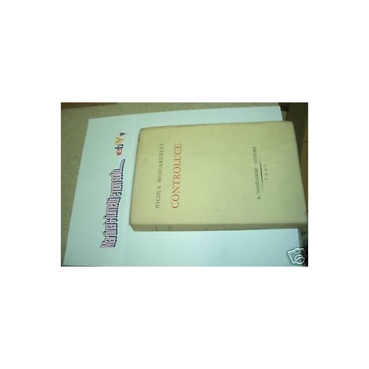 Nicola Moscardelli:controluce Prima ed.Mondadori 1941 A84  14,99€