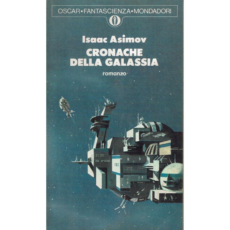 Isaac Asimov : cronache della galassia ed. Oscar Mondadori 569 A20