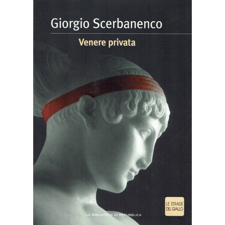 Giorgio Scerbanenco : Venere privata ed. Biblioteca Repubblica A20