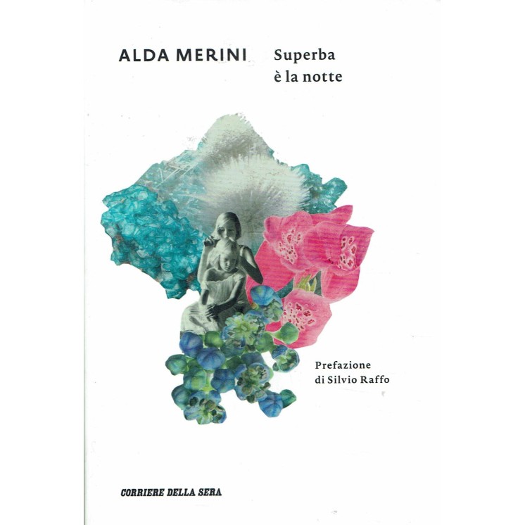Alda Merini : superba è la notte ed. Corriere della Sera A96