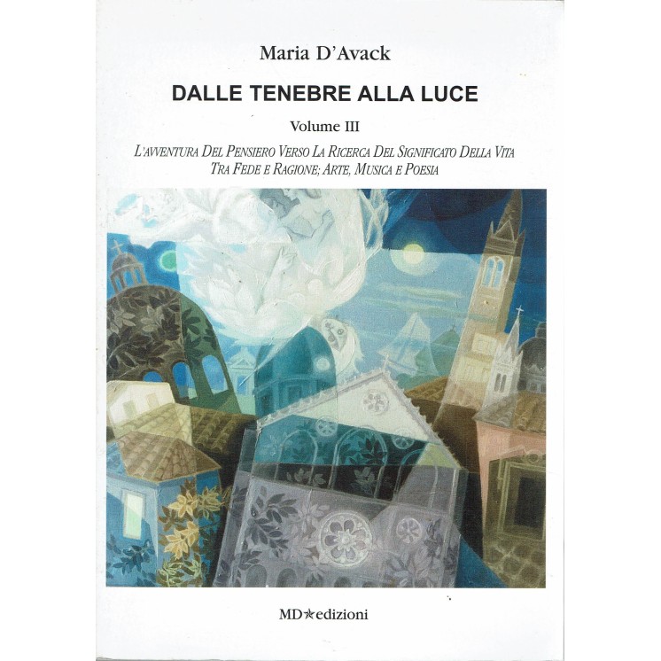 Maria D'Avack : dalle tenebre alla luce vol. 3 dedica AUTORE ed. MD FF18