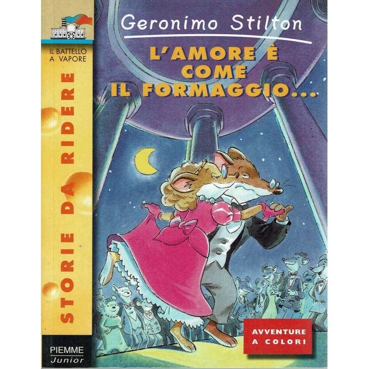Storie da ridere  15 Geronimo Stilton  l'amore come il formaggio ed. Piemme A17