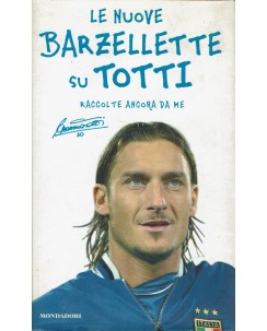 Francesco Totti : le nuove barzellette su Totti ed. Mondadori A79