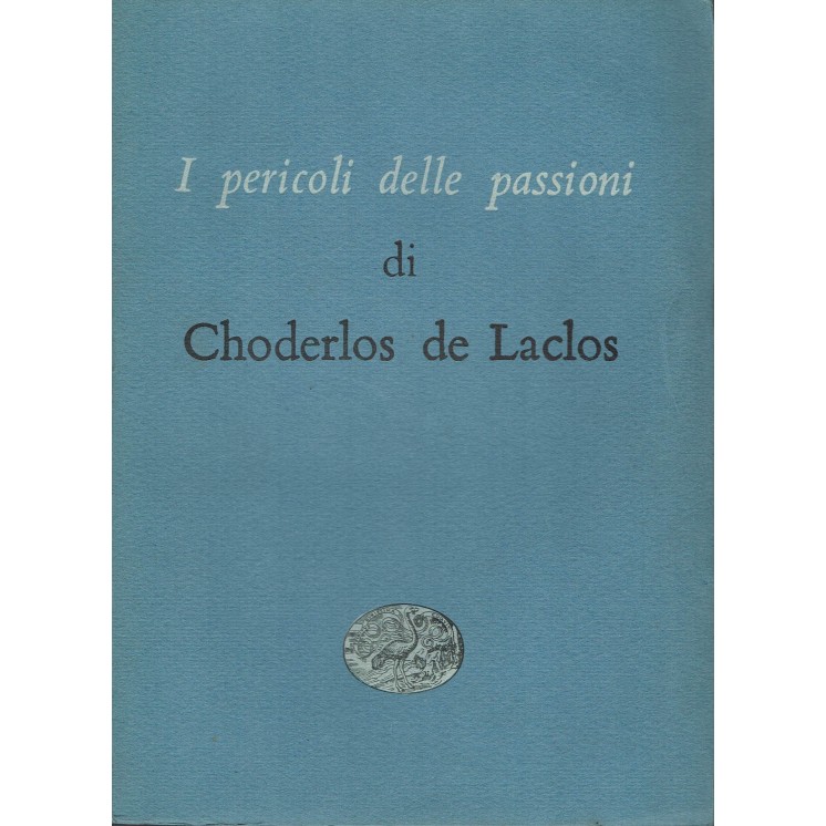 Choderlos de Laclos : I pericoli delle passioni ed. Einaudi 1949 A09