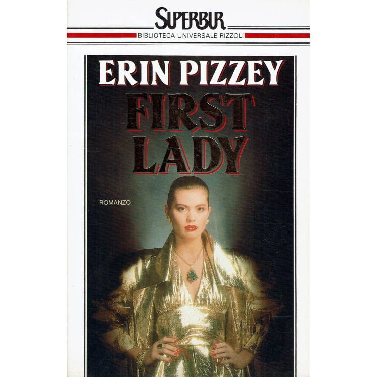 Erin Pizzey : first lady ed. Superbur Rizzoli A97