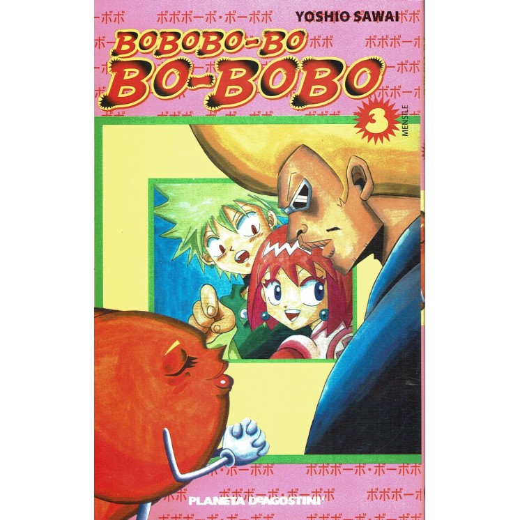 Bobobo-Bo Bo-Bobo n. 3 di Yoshio Sawai ed. Planeta