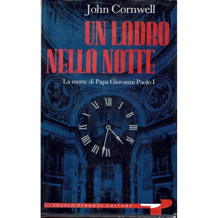 John Cornwell : un ladro nella notte la morte di Giovanni Paolo ed. Pironti A81