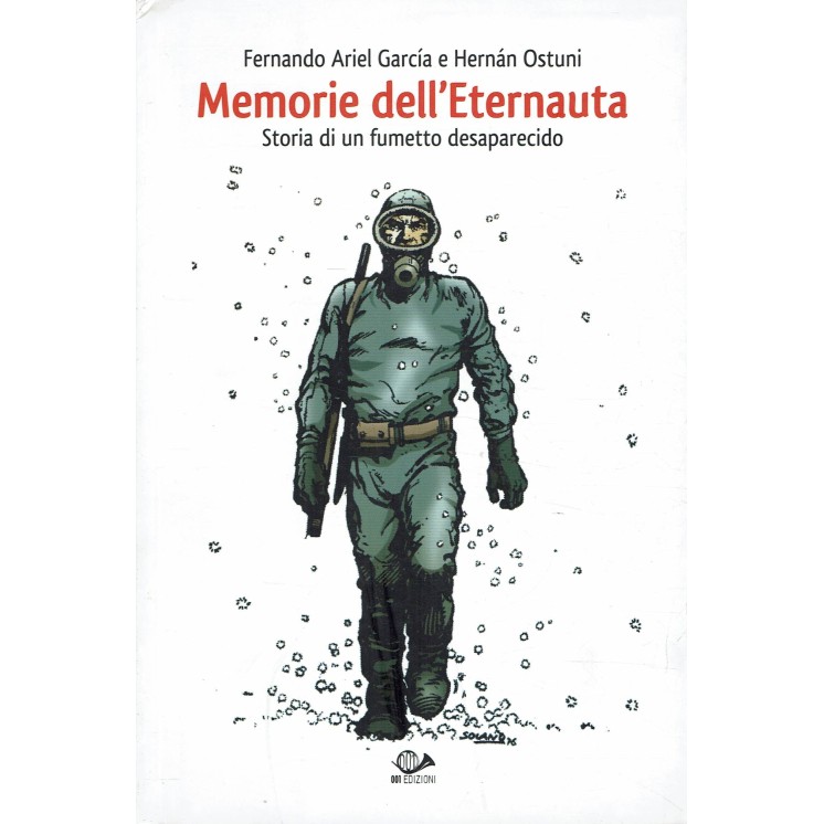 Memorie dellì Eternauta storia di un fumetto di Garcia ed. OO1 BO04