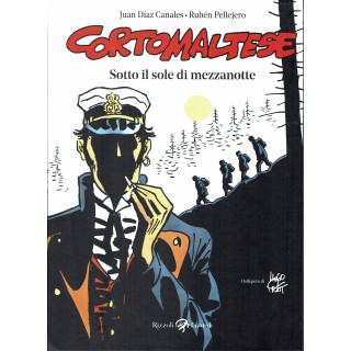 Corto Maltese sotto il sole di mezzanotte di Canales Pellejero ed. Rizzoli FU16