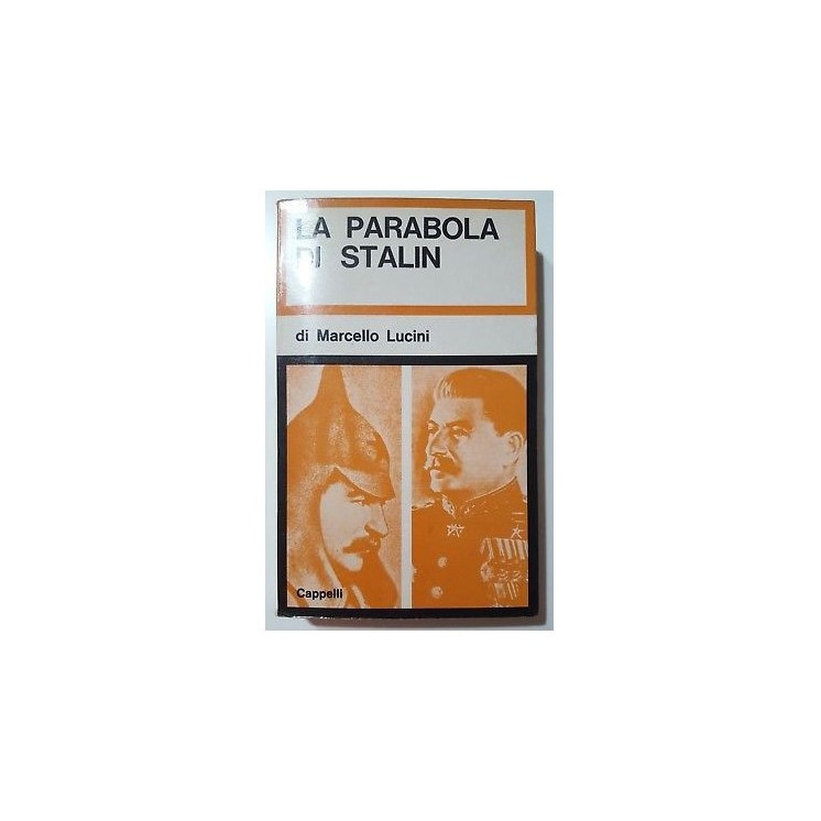 Marcello Lucini: La parabola di Stalin FOTOGRAFICO ed. Cappelli 1966 A87